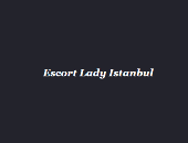 Escortladyistanbul